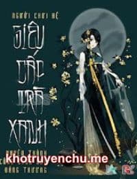 Siêu Cấp Trà Xanh Xuyên Thành Tiểu Khả Liên - Lâm Phi Lộc