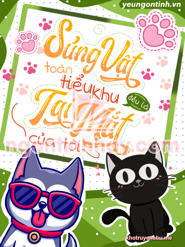 Sủng vật toàn tiểu khu đều là tai mắt của tôi