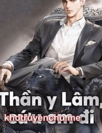 Thần Y Lâm Cứu Em Đi (full) - Lâm Trác Úy - Lý Vân Tịch