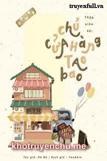 Thập Niên 60: Chủ Cửa Hàng Taobao