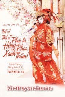 Thật Ư? Thật Ư? Phải Là Hồng Phai Xanh Thắm