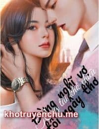 Tổng Tài Khó Chiều: Đừng Nghĩ Vợ Tôi Ngây Thơ