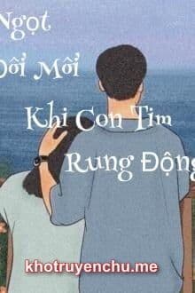 Vị Ngọt Đôi Môi Khi Con Tim Rung Động