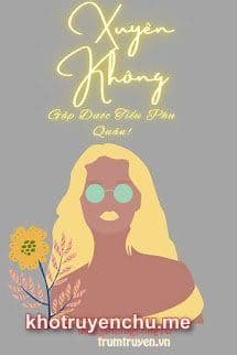 Xuyên Không Gặp Được Tiểu Phu Quân - Lam Khải An x Vũ Vân.