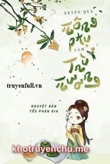 Xuyên Qua Nông Phụ Làm Trù Nương - Lý Hà Hoa